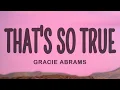 Download Lagu Gracie Abrams - That's So True (Lyrics Video)