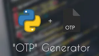 OTP Generator with Python Python Bits Tech Cookie