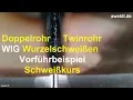 Download Lagu Wurzelschweißen WIG-Naht ein TIPP am Doppelrohr Twinrohr als WIG-Schweißer YouTube Video FHD