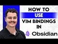 How To Use VIM Bindings In Obsidian 2026 Guide