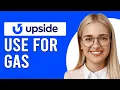 How To Use The Upside App For Gas How Do You Pay For Gas With Upside