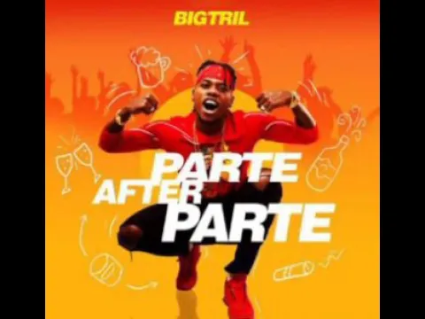 Download MP3 Big trill - Parte after Parte. (official Audio)