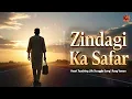 Zindagi Ka Safar – Life Struggle Sad Song | Heart Touching Motivational Song