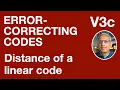 V3c Distance of a linear code Error-Correcting Codes