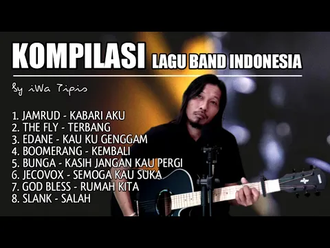 Download MP3 KUMPULAN LAGU BAND INDONESIA | iWa Tipis Cover