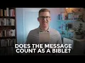 Does The Message Count as a Bible