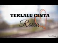 Download Lagu TERLALU CINTA - ROSSA ( COVER \u0026 LIRIK BY NABILA MAHARANI )