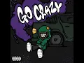 GO CRAZY