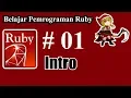 01 Pemrograman Ruby Dasar - Intro