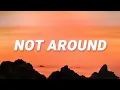 Download Lagu Nova - Not Around (Lyrics)