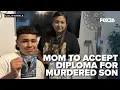 Grieving California mother will accept her murdered son s diploma