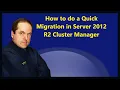 How to do a Quick Migration in Server 2012 R2 Cluster Manager