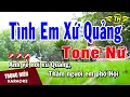 Lagu Karaoke Tình Em Xứ Quảng Tone Nữ Nhạc Sống | Trọng Hiếu
