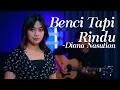 Download Lagu DIANA NASUTION - BENCI TAPI RINDU (REGGAE COVER SASA TASIA FT. 3 LELAKI TAMPAN)