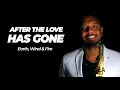 Download Lagu After The Love Has Gone - Earth, Wind \u0026 Fire | Saxofone Cover