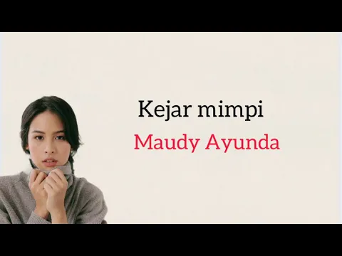 Download MP3 Maudy Ayunda - Kejar Mimpi | Lirik