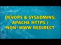 DevOps SysAdmins Apache HTTPS non-WWW redirect 2 Solutions