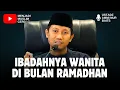 Lagu IBADAHNYA WANITA DIBULAN RAMADHAN | USTADZ AMMI NUR BAITS 