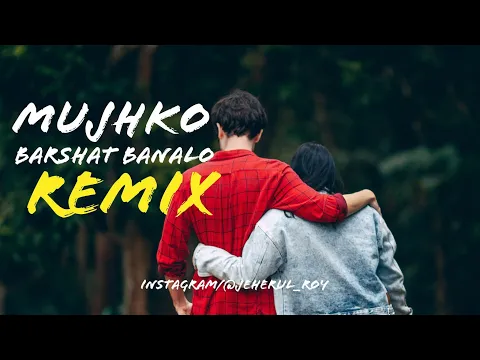 Download MP3 Mujhko Barsaat Banalo | DJ Remix Deep Bass | Use Headphone Better Experience