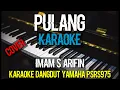 Download Lagu PULANG karaoke dangdut imam s,Arifin ,cover