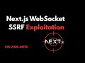 Next js WebSocket SSRF Overview and Exploitation CVE-2026-44578