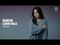 Lagu Hancur Lebih Dulu - Lastchild | Cover by Allevo Music