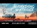 EVERYTHING WILL CHANGE - offizieller Trailer