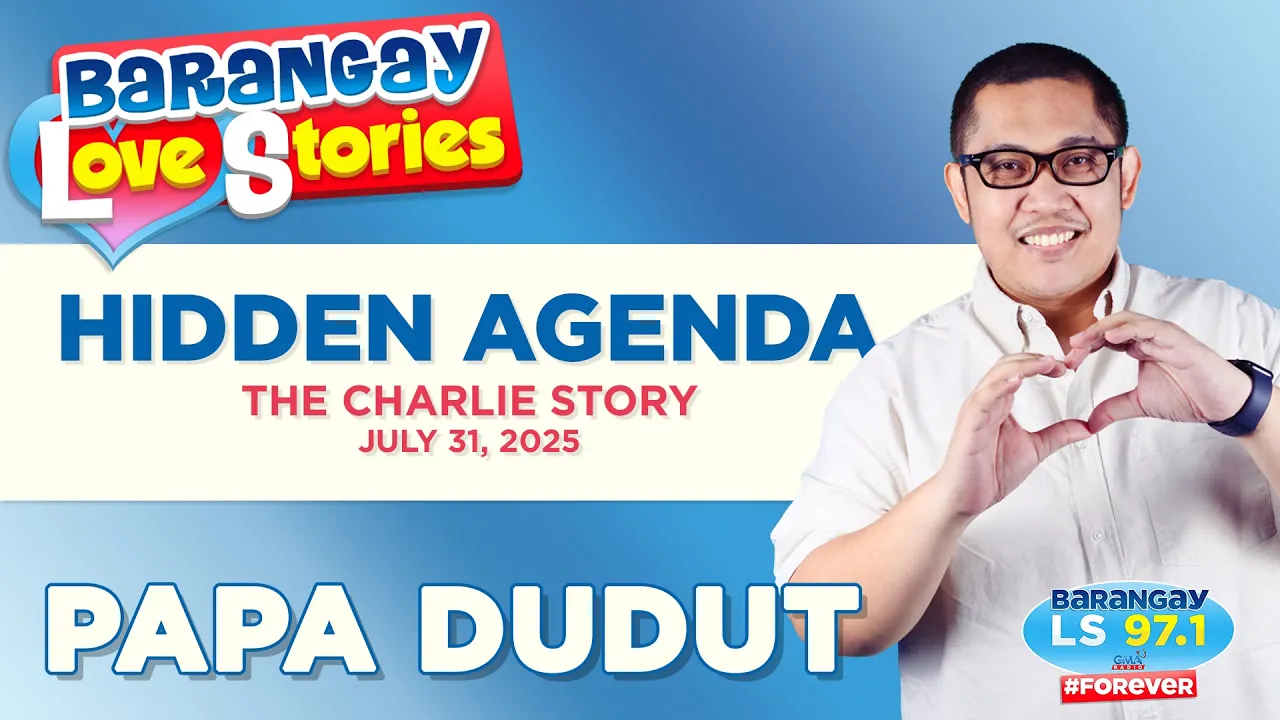 HIDDEN AGENDA - CHARLIE | Papa Dudut | Barangay Love Stories