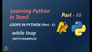 Learning Python in Tamil Part-16 LOOPS IN PYTHON Part-1 ARIVU INFO