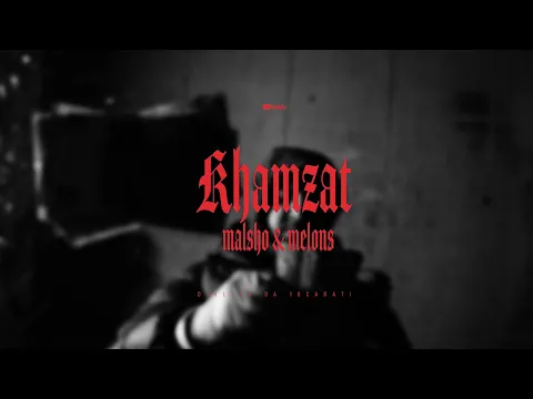 Video Thumbnail: MALSHO -  KHAMZAT FEAT    MELONS  (Official Video) PROD JWAR