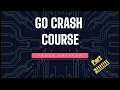 Golang Crash Course Part 2-Structs Maps Declarative Operators