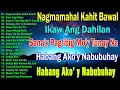 Download Lagu Nagmamahal kahit Bawal, Ikaw Ang Dahilan, Habang Ako'y Nabubuhay 🤍 Mga Lumang Tugtugin 60s 70s 80s
