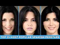 Top 25 Most Popular Spanish PrnStars