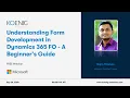 Dynamics 365 FO Form Development Made EASY for Beginners
