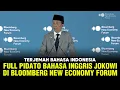 [SUB INDO] FULL SPEECH OF JOKOWI AT THE BLOOMBERG NEW ECONOMY FORUM