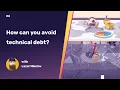 How can you avoid technical debt Code Refactoring 101