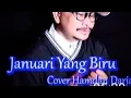 Download Lagu Hamdan Darja - Januari yang Biru ( dipopulerkan oleh Andi Meriem Matalata )