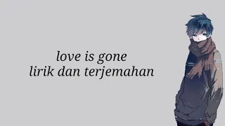 Download lagu Love is gone-slander-ft. dylan matthew {lirik+terjemahan} MP3