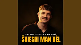 Švieski Man Vėl (Sauben Remix)