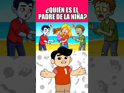 ¿QUIÉN ES EL PADRE DE LA NIÑA?