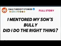Lagu I MENTORED MY SON'S BULLY DID I DO THE RIGHT THING?