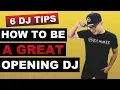 Lagu (6 Tips) How To Be A GREAT Opening DJ