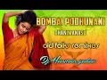 Download Lagu Bombai Podhunani dhani manasu Old Folks Remix By Dj Hanman Yadav