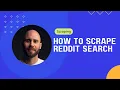 How to Scrape Reddit Search