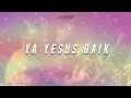 Ya Yesus Baik - BYR 25 Mei 2019
