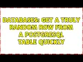 Databases Get a truly RANDOM row from a PostgreSQL table quickly 5 Solutions