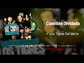 Los Tigres Del Norte - Cuestión Olvidada (Live / Audio)