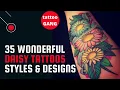35 Wonderful Daisy Tattoos Styles Designs
