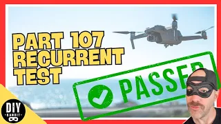 HOW TO PASS THE FAA RECURRENT PART 107 TEST FOR REMOTE DRONE PILOTS Easy Instructions