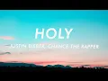 Download Lagu Justin Bieber - Holy (Lyrics) ft. Chance The Rapper